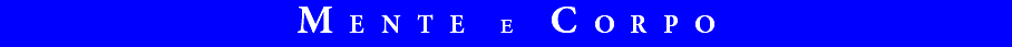 mENTE e cORPO